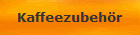 Kaffeezubeh�r