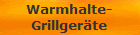 Warmhalte-
Grillger�te