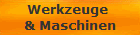 Werkzeuge 
& Maschinen